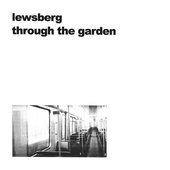 Lewsberg - 'Through The Garden' (single, 2020)