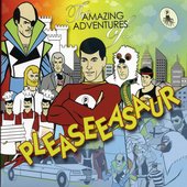 The Amazing Adventures Of Pleaseeasaur