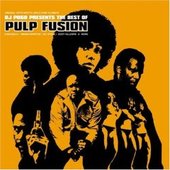 Pulp Fusion - the Best of Pulp Fusion: Compiled and Mixed By DJ Pogo 