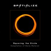 Squaring the Circle - Compilation of Early Material