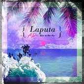 Laputa (Kiss in the sky)