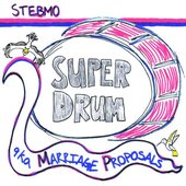 Super Drum (aka Marriage Proposals)