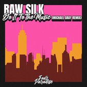 Do It To The Music (Michael Gray Remix)