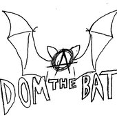 Dom the Bat