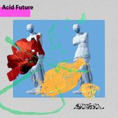 Acid Future - Single