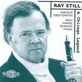 Ray Still: A Chicago Legend - Baroque Oboe Sonatas