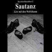 Sautanz: Live mit den Well-Buam