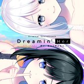 Dreamin' Her - 僕は、彼女の夢を見る。- Original Soundtrack