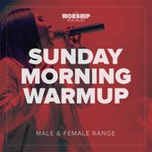 Sunday Morning Warmup (Male Range)