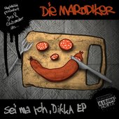 Sei ma roh, Dikka EP