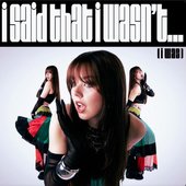 i said that i wasn't... (i was)