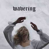 Wavering