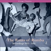 Congo Classics - The Roots of Rumba - Recordings 1953 - 1955, Volume 2