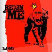 Reign of Me