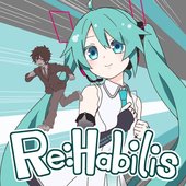 Re:Habilis (feat. 初音ミク)