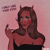 I Only Like Your Eyes - Single