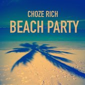 Beach Party (Choze Rich Edit)