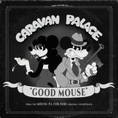 Good Mouse (From The MOUSE: P.I. FOR HIRE Soundtrack)