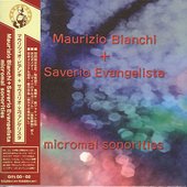 2007 - Maurizio Bianchi + Saverio Evangelista - Micromal Sonorities 