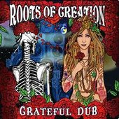Grateful Dub: A Reggae Infused Tribute To The Grateful Dead