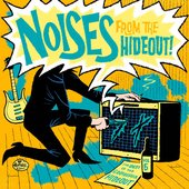 Noises From the Hideout - The Best of the GaragePunk Hideout, Vol. 6