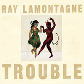 Ray LaMontagne - Trouble