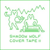 Shadow Wolf Cyberzine Covertape II