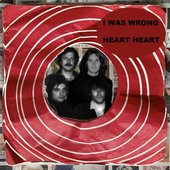 I WAS WRONG / HEART HEART
