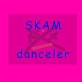 SKAM danceler