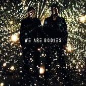 We Are Bodies