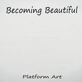 Becoming Beautiful