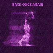 BACK ONCE AGAIN