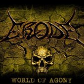 ERODE- WORLD OF AGONY (2013)