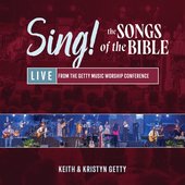 Sing! Songs of the Bible - Live At The Getty Music Worship Conference