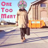 one too many