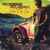 Robbie Rivera - Closer To the Sun