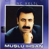 Muşlu İhsan - Genc Xelil