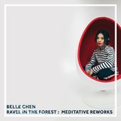 Ravel in the Forest (Meditative Reworks)