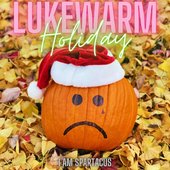 Lukewarm Holiday - Single