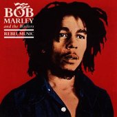 Rebel Music - Bob Marley