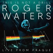 Roger Waters: This Is Not A Drill - Live From Prague [Explicit]