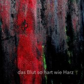 Das Blut so hart wie Harz