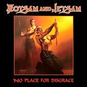 Flotsam and Jetsam - No Place for Disgrace