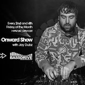 The Onward Show with Jay Dubz on Bassdrive.com