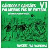 Cânticos e Canções Palmeiras Fãs de Futebol V1