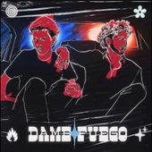 Dame Fuego