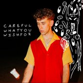 Careful What You Wish For (the doctor said to) - Single