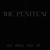 All shall fail us