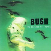 Bush_TheScienceOfThings_1.jpg