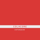 Colacore - Vaporwear